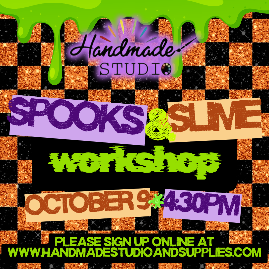Spooks & Slime Workshop 10/9 @4:30pm