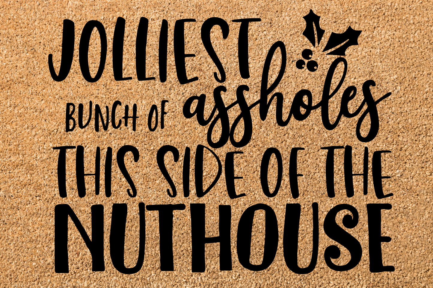 Jolliest Bunch of ...Nuthouse