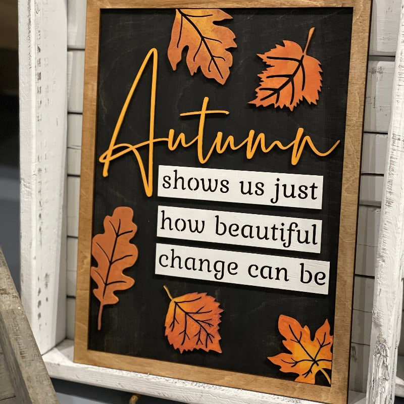 Autumn shows us just how beautiful change can be