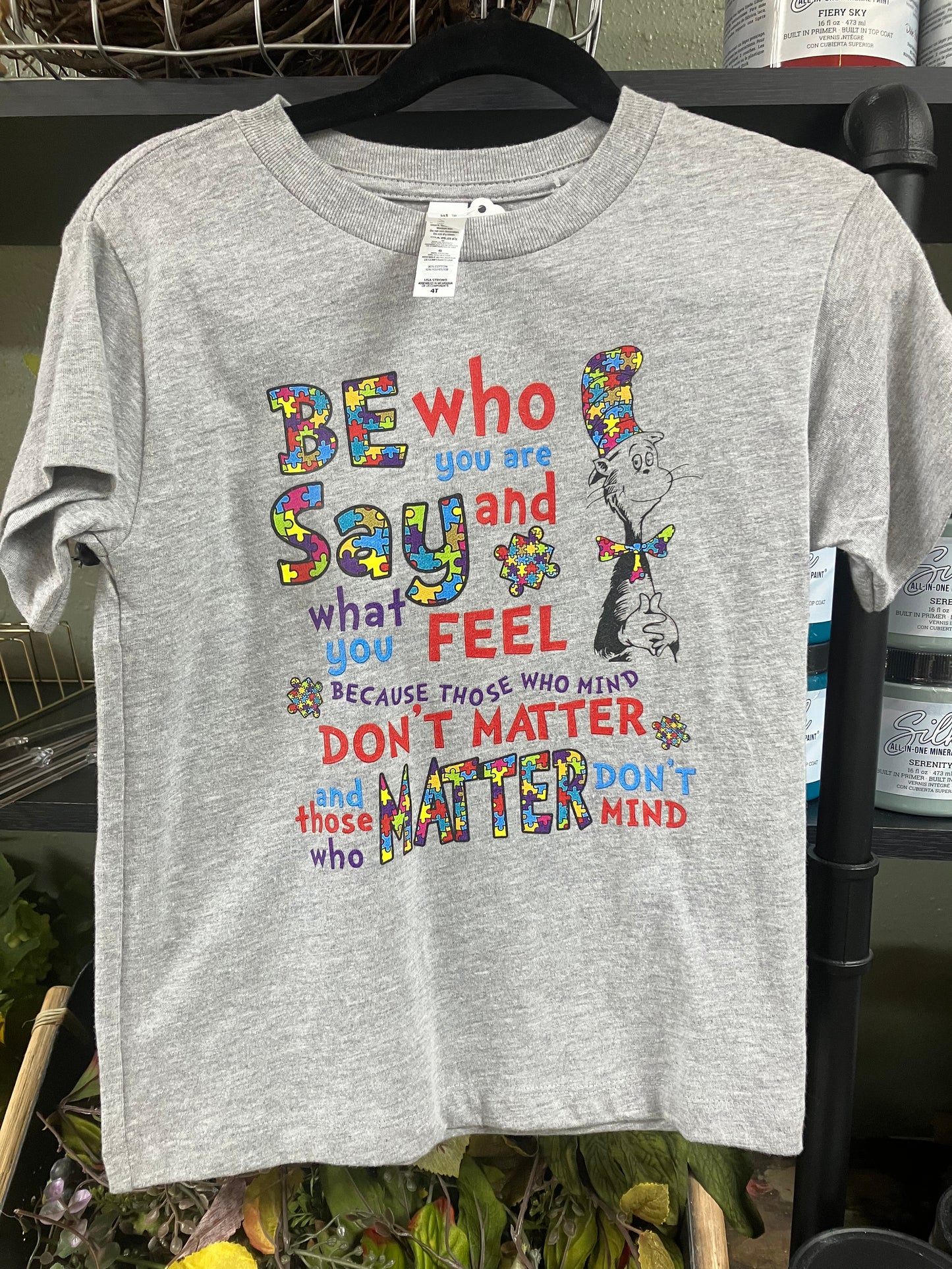 Be who you are.. Dr. Seuss 4T shirt