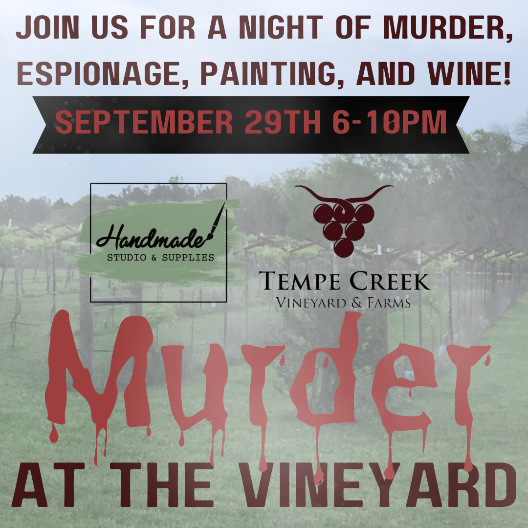 Paint & Sip Murder Mystery Party @ Tempe Creek Vineyard 9/29 6-10pm