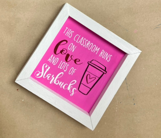 This classroom runs on love and lots of starbucks