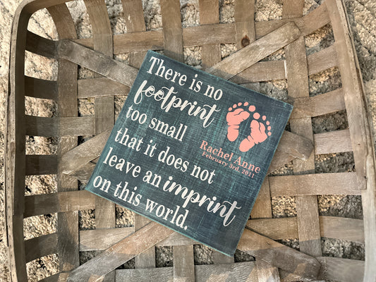 There is no footprint too small that it does not leave an imprint on this world. Personalized.