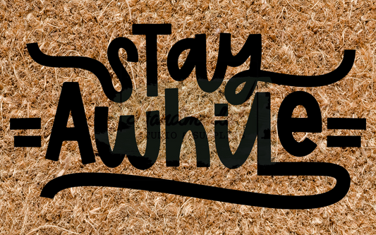 Stay awhile