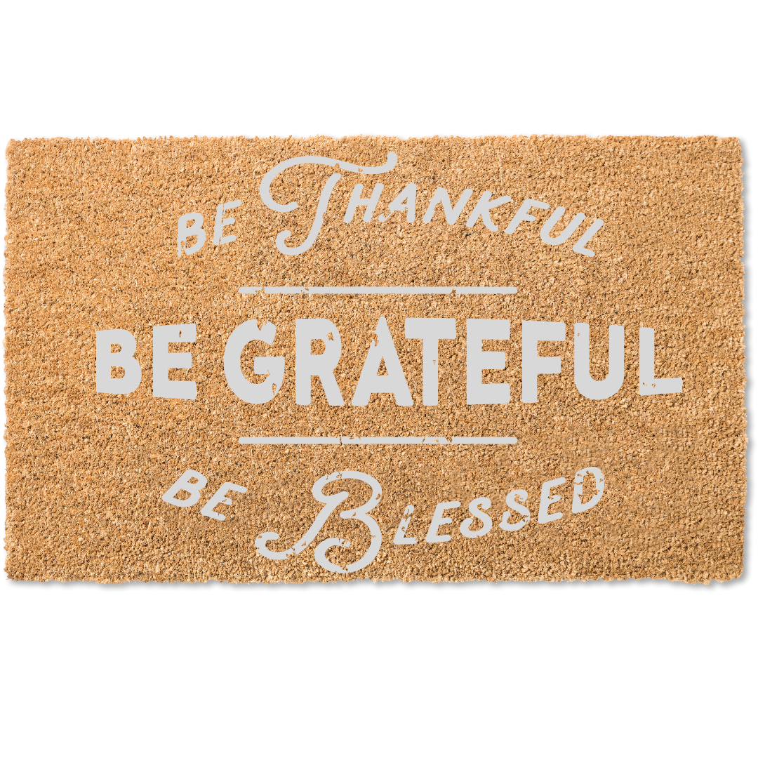 Be thankful be grateful be blessed door mat