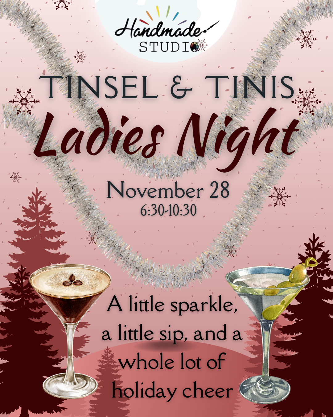 Tinsel & Tinis - LADIES NIGHT 11/28 @6:30pm