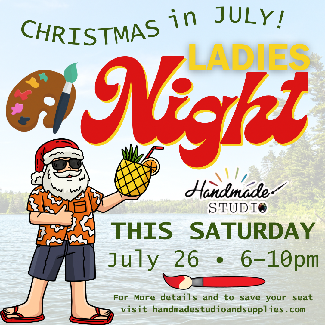 LADIES NIGHT ~ Christmas in July 7/26 6-10pm