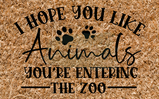 I hope you like animals you're entering the zoo